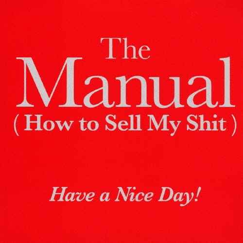 The Manual(How to Sell My Shit)