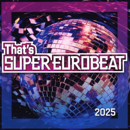 That's SUPER EUROBEAT 2025
