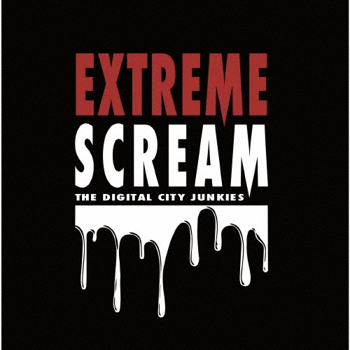 EXTREME×SCREAM＜限定盤＞