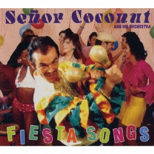 Senor Coconut/ե󥰥[XECX-1020]