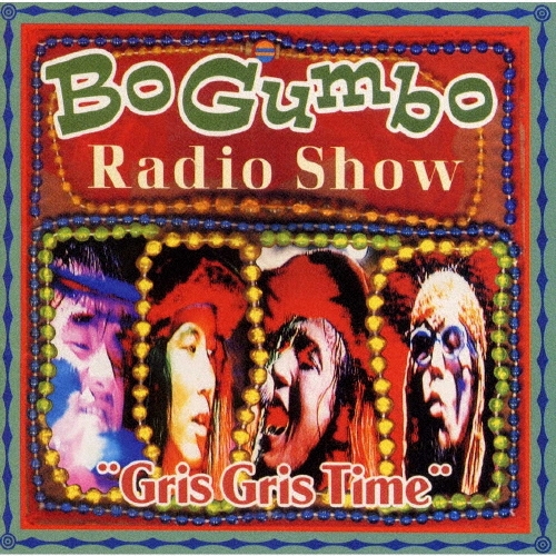 Bo Gumbo Radio Show {Gris Gris Time}