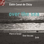 Edith Canat de Chizy: Over The Sea