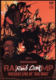 "RAMB CAMP" RELEASE LIVE AT "BIG MAC"<限定生産盤> "RAMB CAMP" RELEASE LIVE AT "BIG MAC"<限定生産盤>