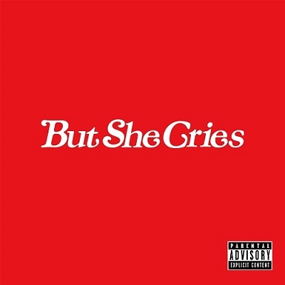 But She Cries (Prod. Chaki Zulu) / GYAKUSOU (Prod. Kenny Beats)＜限定盤＞