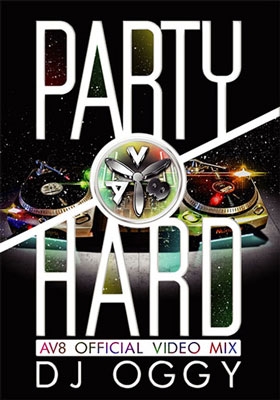 PARTY HARD -AV8 OFFICIAL VIDEO MIX-＜生産限定盤＞