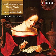 北ヨーロッパのバロック・オルガン名作集~スヴェーリンクからバッハまで 北ヨーロッパのバロック・オルガン名作集~スヴェーリンクからバッハまで