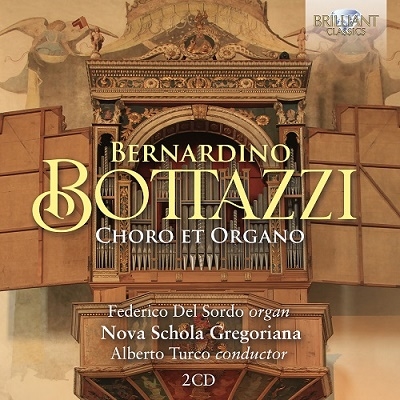 ベルナルディーノ・ボッタッツィ: 合唱とオルガンのための作品集