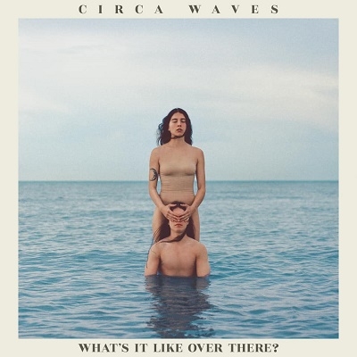 Circa Waves/What's It Like Over There?[PROINC001CD]