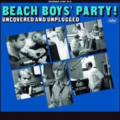Beach Boys' Party!: Uncovered And Unplugged
