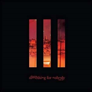 Something For Nobody - Vol.3 Something For Nobody - Vol.3