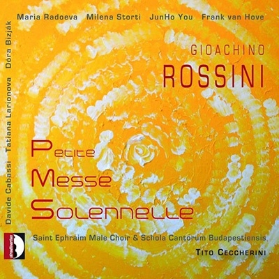 Rossini: Petite Messe Solennelle Rossini: Petite Messe Solennelle