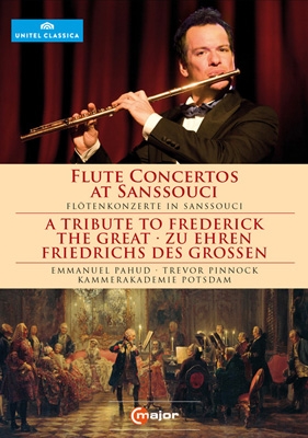 A Tribute to Frederick the Great - Flute Concertos at Sanssouci
