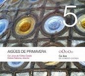 Aigues de Primavera (Spring Waters) - Choral Works Aigues de Primavera (Spring Waters) - Choral Works