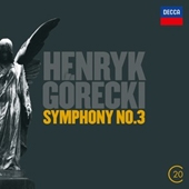 Gorecki: Symphony No.3 "Symphony of Sorrowful Songs" Gorecki: Symphony No.3 "Symphony of Sorrowful Songs"