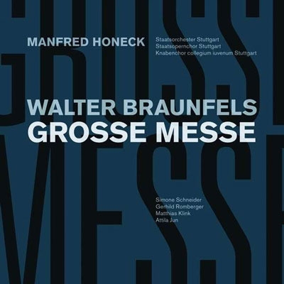 Walter Braunfels: Grosse Messe Op.37