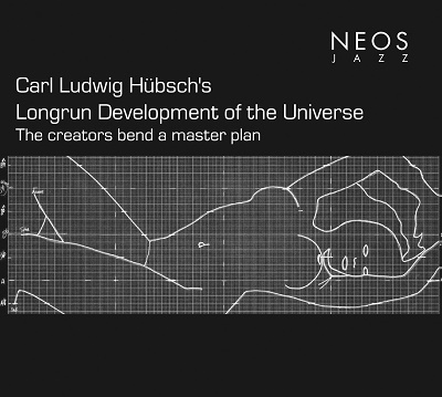 Carl Ludwig Hubsch: Longrun Development of the Universe Carl Ludwig Hubsch: Longrun Development of the Universe