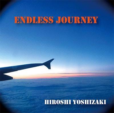 吉崎ひろし/ENDLESS JOURNEY