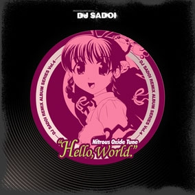 Nitrous Oxide Tune ～"Hello, world."～ DJ SADOI REMIX ALBUM SERIES Vol.4