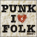PUNK is FOLK PUNK is FOLK