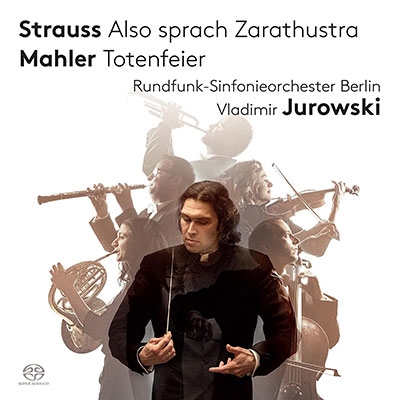 ウラディーミル・ユロフスキ/R.シュトラウス: 交響詩「ツァラトゥストラはかく語りき」/マーラー: 交響詩「葬礼」、交響的前奏曲 ハ短調