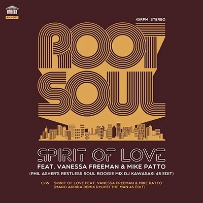 SPIRIT OF LOVE (Phil Asher's Restless Soul Boogie Mix DJ KAWASAKI 45 EDIT) c/w SPIRIT OF LOVE (Mano＜限定盤＞