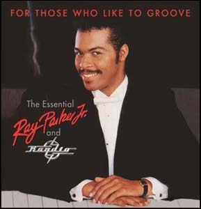 Ray Parker Jr./For Those Who Like To Groove - The Essential Ray Parker,Jr And Raydio 40th Anniversary Collection[CDBBRD0374]