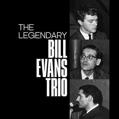 Bill Evans Trio/レジェンダリー・ビル・エヴァンス・トリオ