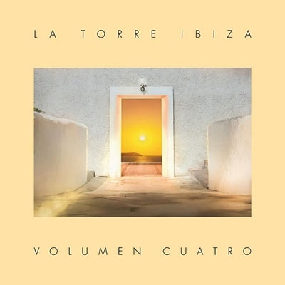 La Torre Ibiza - Volumen Quatro La Torre Ibiza - Volumen Quatro