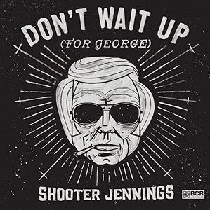 Don't Wait Up (For George) Don't Wait Up (For George)
