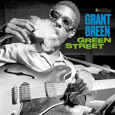 Grant Green/Green Street＜限定盤＞