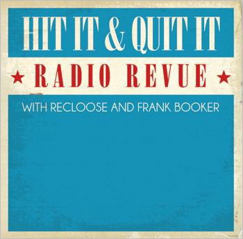 Hit It & Quit It Radio Revue vol.1