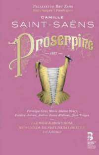 Saint-Saens: Proserpine ［2CD+BOOK］＜限定盤＞