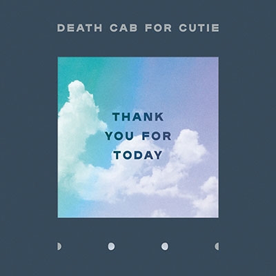 Death Cab For Cutie/Thank You For Today[7567865613]