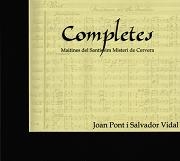 Completes. Maitines del Santissim Misteri de Cervera - Pont, Vidal Completes. Maitines del Santissim Misteri de Cervera - Pont, Vidal