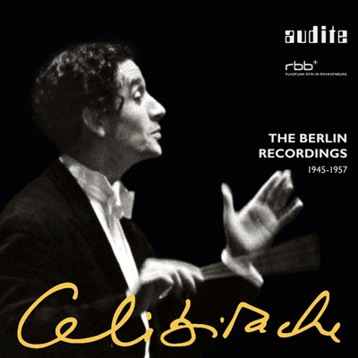 セルジュ・チェリビダッケ/Sergiu Celibidache - The Berlin Recordings 1945-1957