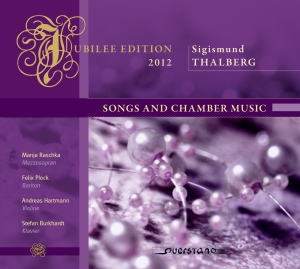Sigismund Thalberg: Songs and Chamber Music Sigismund Thalberg: Songs and Chamber Music