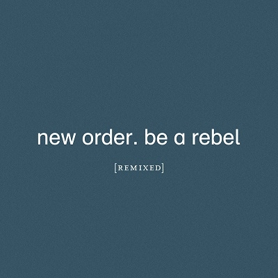 New Order/Be A Rebel Remixed[TRCP-297]