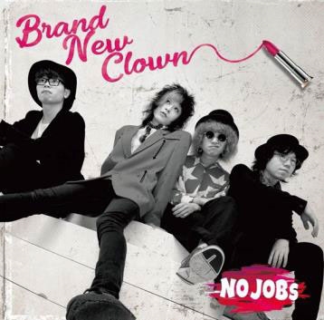 NO JOBs/Brand New Clown[GRMA001]