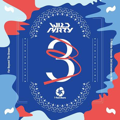 DJ WILDPARTY/T-Palette Records 3rd Anniversary MixFar Beyond The DreamSelected&Mixed by DJ WILDPARTY㴰ס[TPRC-0090]