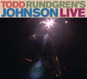 Todd Rundgren's Johnson Live: Deluxe Edition ［CD+DVD］