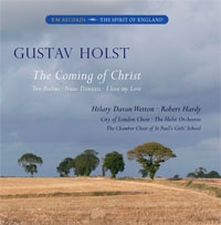 Holst: The Coming of Christ, 2 Psalms, Nunc Dimittis, etc