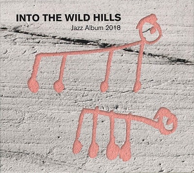 Into The Wild Hills/Jazz Album 2018[CLPCD163]