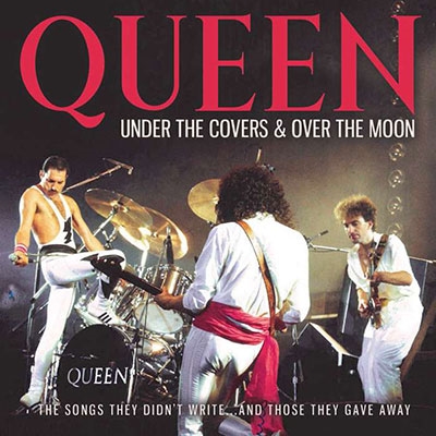 Queen/Under The Covers &Over The Moon[LFMCD663]