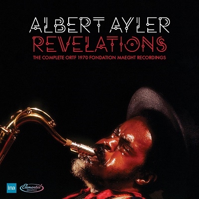 Albert Ayler/Revelations The Complete ORTF 1970 Fondation Maeght Recordings[EM5990443]