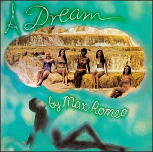 Max Romeo/A Dream[RROOCD330]