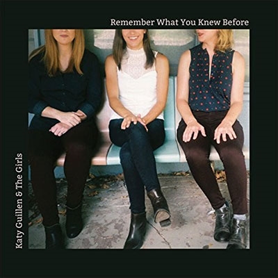 Katy Guillen &The Girls/Remember What You Knew Before[VIZT4A2]