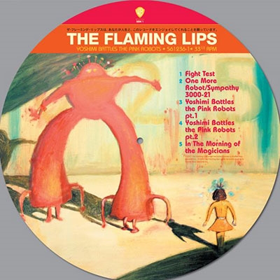 Yoshimi Battles The Pink Robots (Limited Picture Vinyl)＜限定盤＞