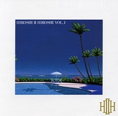 HIROSHI 2 HIROSHI/HIROSHI II HIROSHI VOL.1[20FR-003D]
