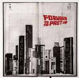 フォワード・トゥ・ザ・パスト フォワード・トゥ・ザ・パスト