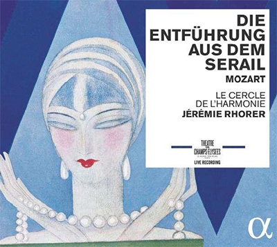 モーツァルト: 歌劇「後宮からの逃走」(全曲) モーツァルト: 歌劇「後宮からの逃走」(全曲)